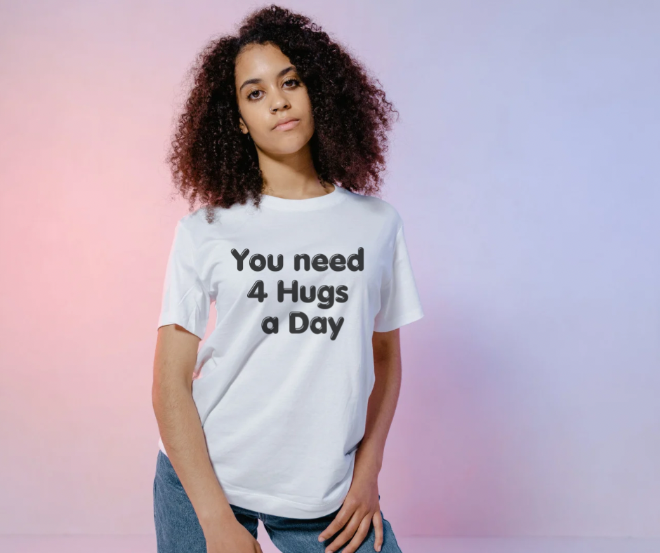 You Need 4 Hugs a Day
